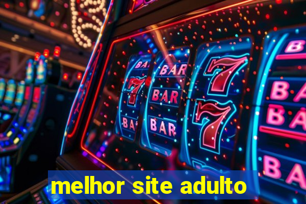 melhor site adulto